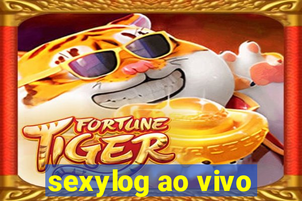 sexylog ao vivo